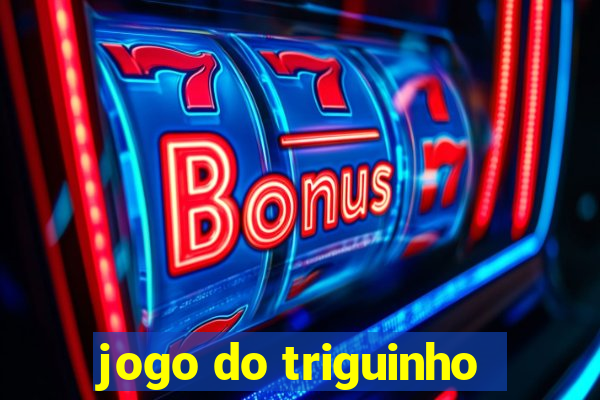 jogo do triguinho